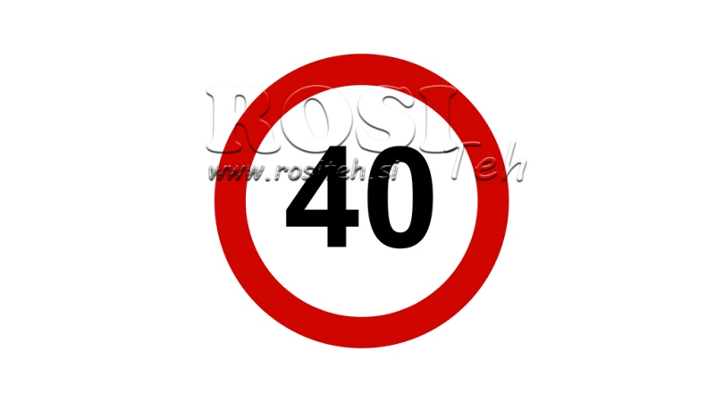 ĀTRUMA IEROBEŽOJUMA UZLĪME 40KM/H