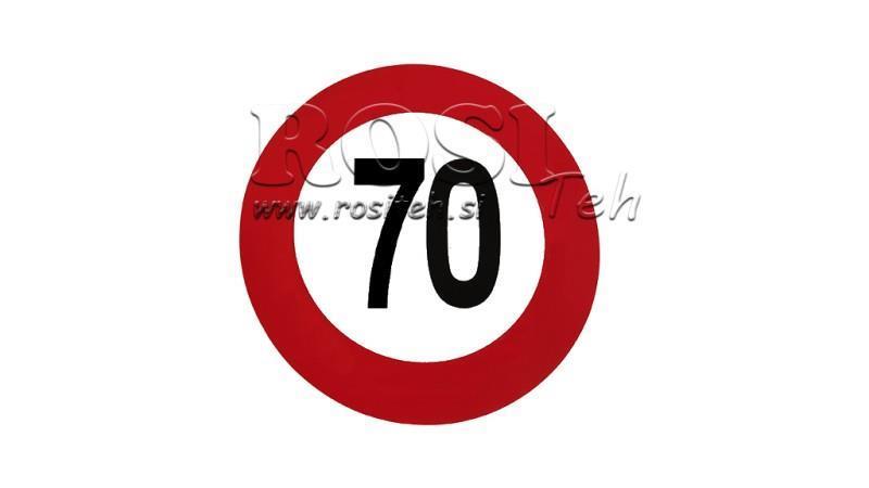 ĀTRUMA IEROBEŽOJUMA UZLĪME 70km/h